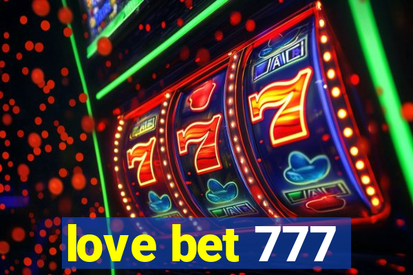 love bet 777